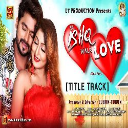 Ishq Wala Love - Title Track